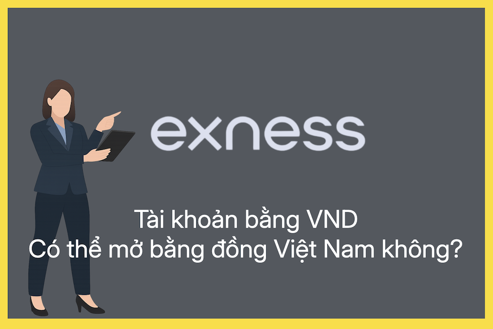 Exness có mở được tài khoản giao dịch tiền JPY và hiển thị số dư bằng yên Nhật không?